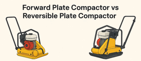 Forward Plate Compactor vs Reversible Plate Compactor